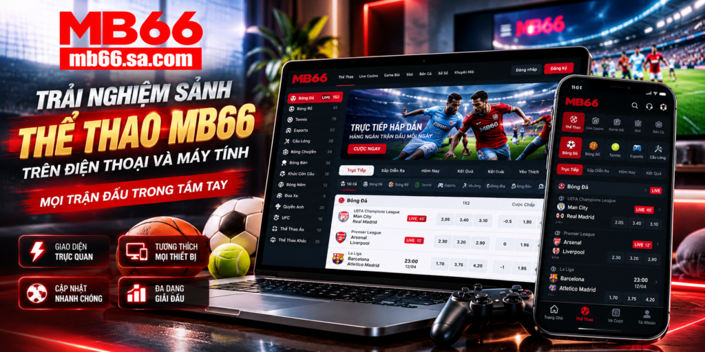  Trải nghiệm sảnh Thể Thao MB66 trên điện thoại và máy tính